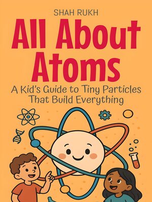 cover image of All About Atoms